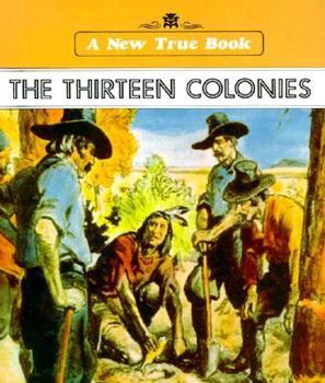Paperback The Thirteen Colonies (New True Books) Book