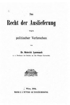 Paperback Das Recht der Auslieferung wegen politischer Verbrechen [German] Book
