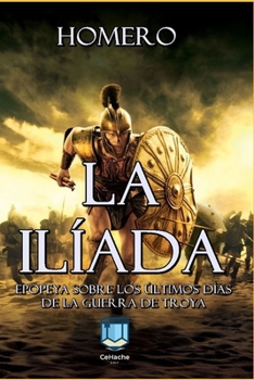 Paperback La Il?ada: Epopeya sobre los ?ltimos d?as de la guerra de Troya [Spanish] Book