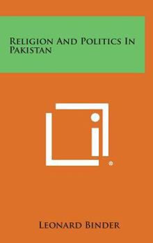 Hardcover Religion and Politics in Pakistan Book