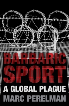 Paperback Barbaric Sport: A Global Plague Book