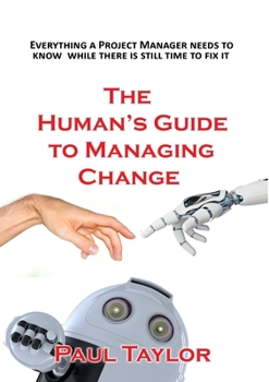 Paperback The Human's Guide to Managing Change Book