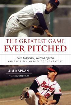 Hardcover The Greatest Game Ever Pitched: Juan Marichal, Warren Spahn, and the Pitching Duel of the Century Book