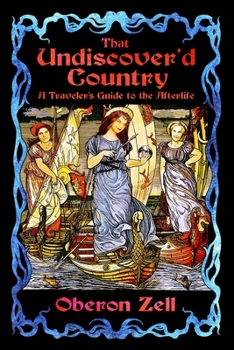 Paperback That Undiscover'd Country: A Traveler's Guide to the Afterlife Book