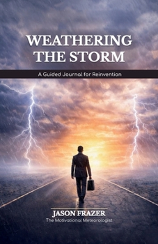 Paperback Weathering The Storm: A Guided Journal For Reinvention Book
