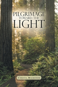 Paperback Pilgrimage Toward the Light Book