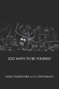 Paperback 200 Ways to Be Yourself Book