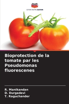 Paperback Bioprotection de la tomate par les Pseudomonas fluorescenes [French] Book
