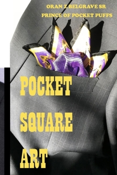 Paperback Pocket Square Art: Folds, Holds, and Rolls Book