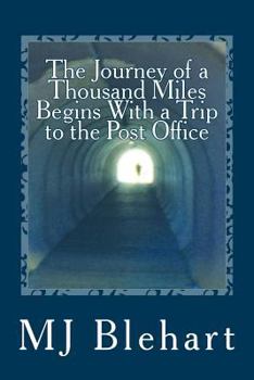 Paperback The Journey of a Thousand Miles Begins With a Trip to the Post Office Book