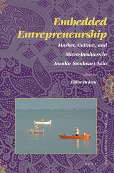 Paperback Embedded Entrepreneurship: Market, Culture, and Micro-Business in Insular Southeast Asia Book