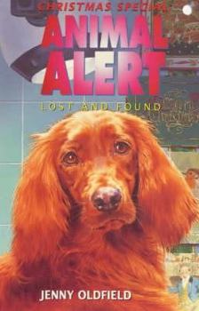 Lost and Found - Book #12 of the Animal Alert