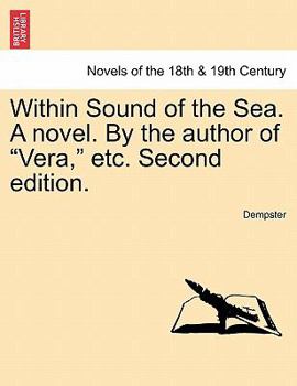 Within Sound of the Sea. a Novel. by the Author of "Vera," Etc. Second Edition.