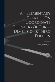 Paperback An Elementary Treatise On Coordinate GeometryOf Three Dimensions. Third Edition Book