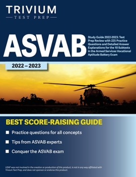 Paperback ASVAB Study Guide 2022-2023: Test Prep Review with 225 Practice Questions and Detailed Answer Explanations for the 10 Subtests in the Armed Service Book