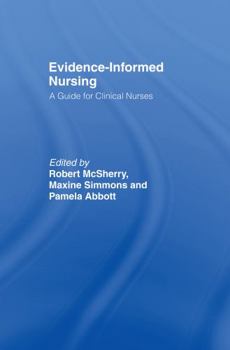 Hardcover Evidence-Informed Nursing: A Guide for Clinical Nurses Book