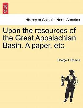 Paperback Upon the Resources of the Great Appalachian Basin. a Paper, Etc. Book