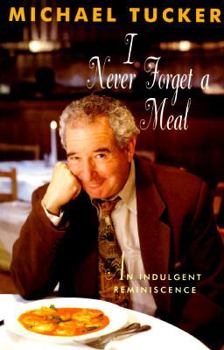 Hardcover I Never Forget a Meal: An Indulgent Reminiscence Book