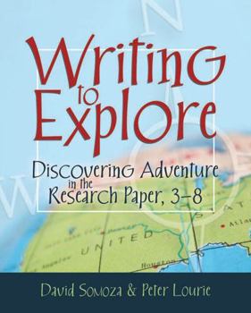 Paperback Writing to Explore: Discovering Adventure in the Research Paper, 3-8 Book