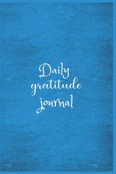 Paperback Daily Gratitude Journal: The 5 minute gratitude journal - my gratitude journal - Best Gratitude Journal For Men and Women - gratitude journal f Book