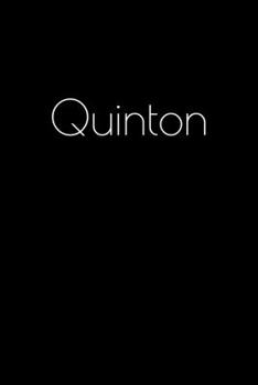 Quinton: Notebook / Journal / Diary - 6 x 9 inches (15,24 x 22,86 cm), 150 pages. Personalized for Quinton.