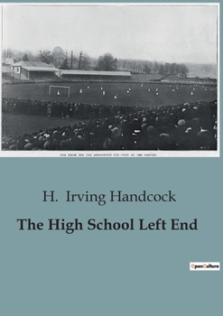 Paperback The High School Left End: The Mystery of the Missing Banker and the High School Football Dilemma Book