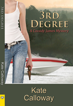 3rd Degree - Book #3 of the Cassidy James Mysteries