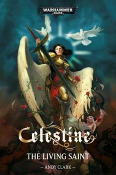 Celestine: The Living Saint - Book  of the Warhammer 40,000