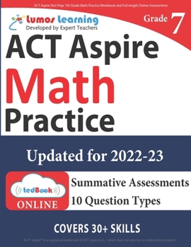 Paperback ACT Aspire Test Prep: 7th Grade Math Practice Workbook and Full-length Online Assessments: ACT Aspire Study Guide Book