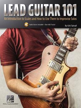Paperback Lead Guitar 101: An Introduction to Scales and How to Use Them to Improvise Solos Book