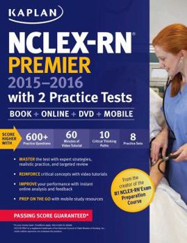 NCLEX-RN Premier 2015-2016 with 2 Practice Tests: Book + Online + DVD + Mobile
