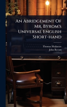 Hardcover An Abridgement Of Mr. Byrom's Universal English Short-hand Book