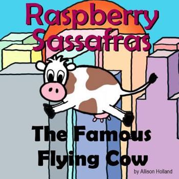 Paperback Raspberry Sassafras: The Famous Flying Cow Book
