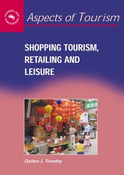 Paperback Shopping Tourism, Retailing and Leisure Book