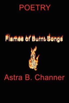 Paperback Flames Of Burnt Songs: Poetry Book