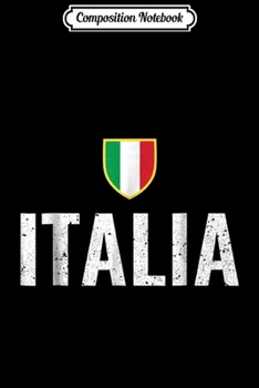 Composition Notebook: Italia Flag Cool Italy Italian Flags Gift Men Women Boy Girl  Journal/Notebook Blank Lined Ruled 6x9 100 Pages