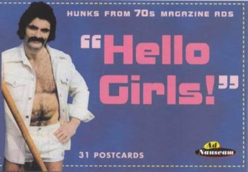 Card Book Hello Girls!: Hunks from 70s Magazine Ads Book
