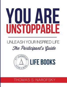 Paperback You are Unstoppable Participant's Guide: Unleash Your Inspired Life Book