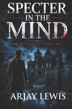 Paperback Specter In The Mind: Doctor Wise Book 7 Book
