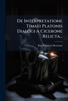 Paperback De Interpretatione Timaei Platonis Dialogi A Cicerone Relicta... [German] Book