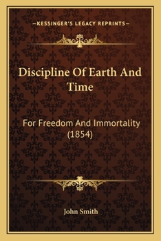 Discipline of Earth and Time for Freedom and Immortality. Four Books of an Unpublished Poem