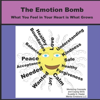 Paperback The Emotion Bomb: What You Feel in Your Heart is What Grows Book