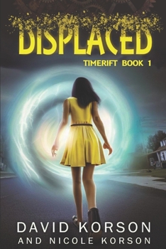 Displaced - Book #1 of the TimeRift