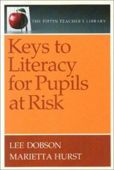 Paperback Keys to Literacy for Pupils at Risk (The Pippin Teacher's Library) Book