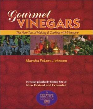 Paperback Gourmet Vinegars: The How-Tos of Making & Cooking with Vinegars Book