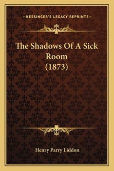 Paperback The Shadows Of A Sick Room (1873) Book