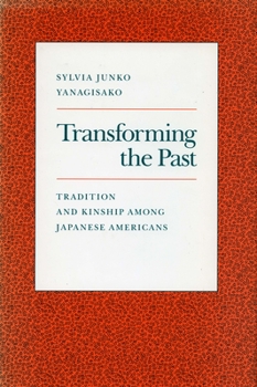 Paperback Transforming the Past: Tradition and Kinship Among Japanese Americans Book