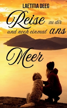 Paperback Reise zu dir und noch einmal ans Meer [German] Book