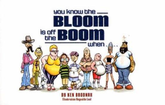 Paperback You Know the Bloom Is Off the Boom When... Book