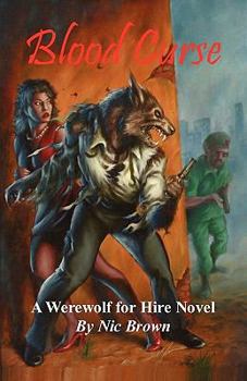 Blood Curse: Werewolf for Hire Book One - Book #1 of the Werewolf for Hire